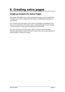 6. Creating extra pages Creating Content For Extra Pages This chapter will explain how to create and insert extra pages into the navigation bar, or header, of your store or alternatively attach them as specifications doc