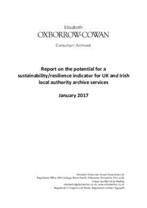 Report on the potential for a sustainability/resilience indicator for UK and Irish local authority archive services JanuaryElizabeth Oxborrow-Cowan Associates Ltd