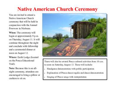 Native American Church Ceremony You are invited to attend a Native American Church ceremony that will be held in conjunction with the Annual Powwow in Niobrara.