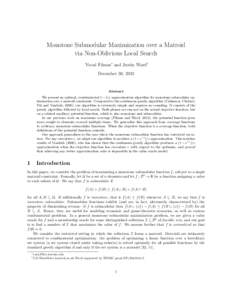 Monotone Submodular Maximization over a Matroid via Non-Oblivious Local Search Yuval Filmus∗ and Justin Ward† December 30, 2013  Abstract
