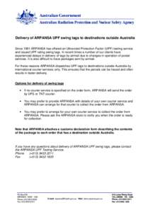 Delivery of ARPANSA UPF swing tags to destinations outside Australia Since 1991 ARPANSA has offered an Ultraviolet Protection Factor (UPF) testing service and issued UPF rating swing tags. In recent times a number of our