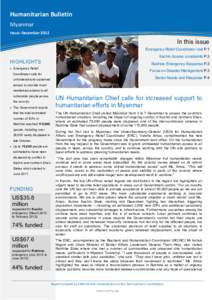 Humanitarian Bulletin Myanmar Issue: December 2012 In this issue Emergency Relief Coordinator visit P.1