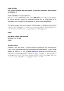 PRESS RELEASE MTN ZAKHELE GENERAL MEETING CLEARS THE WAY FOR PROPOSED JSE LISTING IN NOVEMBER 2015 Results of the MTN Zakhele General Meeting At the general meeting of MTN Zakhele (RF) Limited (MTN Zakhele) held on 29 Se
