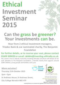 Ethical Investment Seminar 2015 Can the grass be greener? Your investments can be.