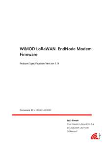 WiMOD LoRaWAN EndNode Modem Firmware Feature Specification Version 1.9 Document ID: 