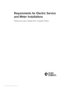 Requirements for Electric Service and Meter Installations Florida service area | Revised 2012 | Amended ©2014 Duke Energy Corporation
