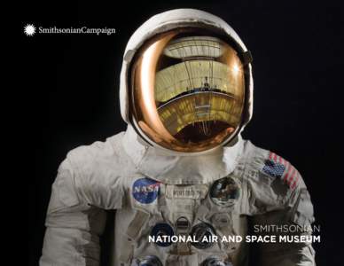 SMITHSONIAN NATIONAL AIR AND SPACE MUSEUM Leadership Message At the National Air and Space Museum,