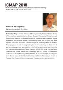 Professor. Hai-Xing Wang Beihang University, P. R. China Dr. Hai-Xing Wang is now the Professor of Beihang University, Fellow of Chinese Society of Theoretical and Applied Mechanics, Chinese Society of Astronautics, Chin