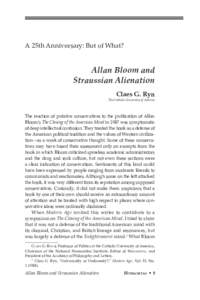 A 25th Anniversary: But of What?  Allan Bloom and Straussian Alienation Claes G. Ryn The Catholic University of America