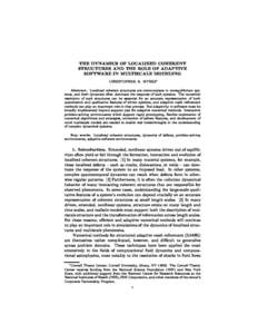 THE DYNAMICS OF LOCALIZED COHERENT STRUCTURES AND THE ROLE OF ADAPTIVE SOFTWARE IN MULTISCALE MODELING CHRISTOPHER R. MYERS  Abstract. Localized coherent structures are commonplace in nonequilibrium systems, and their d