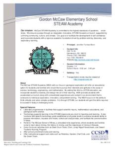 Gordon McCaw Elementary School STEAM Academy Our mission: McCaw STEAM Academy is committed to the highest standards of academic excellence. We ensure success through an integrated, innovative, STEAM focused curriculum su