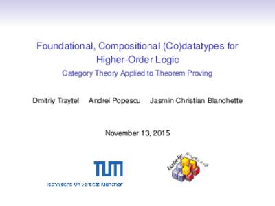 Foundational, Compositional (Co)datatypes for Higher-Order Logic Category Theory Applied to Theorem Proving Dmitriy Traytel