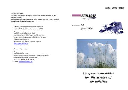 ISSNISSNKey title: Newsletter (European Association for the Science of Air Pollution. Online) Abbreviated key title: Newsletter (Eur. Assoc. Sci. Air Pollut., Online) Parallel title: EURASAP newslet