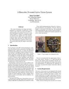 A Binocular, Foveated Active Vision System Brian Scassellati 545 Technology Square Room NE43-813 Cambridge, MA 02139 