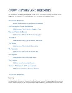 CFUW HISTORY AND HEROINES This series traces CFUW historical highlights and its movers and shakers decade by decade to provide insight into the scope of CFUW as an important voice for women in Canada and abroad. The Roar