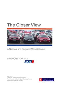 The Closer View  A National and Regional Market Review A REPORT FOR BCA