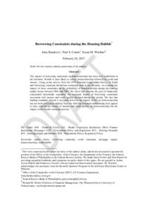 Borrowing Constraints during the Housing Bubble* Irina Barakova †, Paul S. Calem ‡, Susan M. Wachter § February 24, 2013 Draft: Not for citation without permission of the authors Abstract The impact of borrowing con