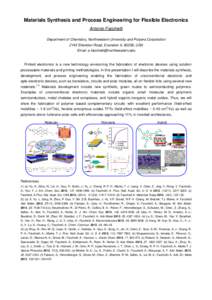 Materials Synthesis and Process Engineering for Flexible Electronics Antonio Facchetti Department of Chemistry, Northwestern University and Polyera Corporation 2145 Sheridan Road, Evanston IL 60208, USA Email: a-facchett