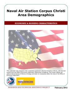 Naval Air Station Corpus Christi Area Demographics ECONOMIC & HOUSING CHARACTERISTICS This publication was prepared under cooperative agreement with the University of Illinois, with financial support from the Office of E