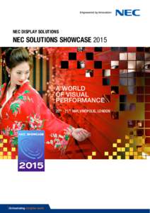 NEC DISPLAY SOLUTIONS  NEC SOLUTIONS SHOWCASE 2015 A World of Visual