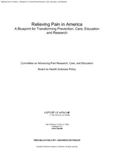 Relieving Pain in America: A Blueprint for Transforming Prevention, Care, Education, and Research  Relieving Pain in America A Blueprint for Transforming Prevention, Care, Education and Research