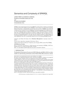 Semantics and Complexity of SPARQL ´ JORGE PEREZ and MARCELO ARENAS Pontificia Universidad Catolica ´
