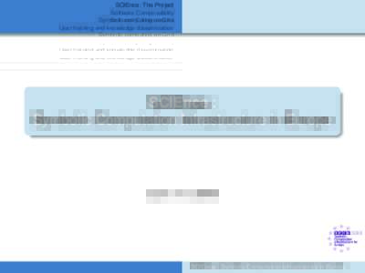 SCIEnce: The Project Software Composability Symbolic computing on Grid User training and knowledge dissemination  SCIEnce :