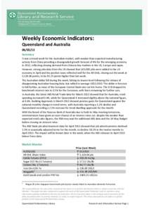 Weekly Economic Indicators: Queensland and Australia[removed]Summary It was a mixed week for the Australian market, with weaker than expected manufacturing activity from China providing a downgraded growth forecast of 8