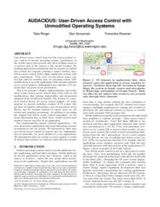 AUDACIOUS: User-Driven Access Control with Unmodified Operating Systems Talia Ringer Dan Grossman