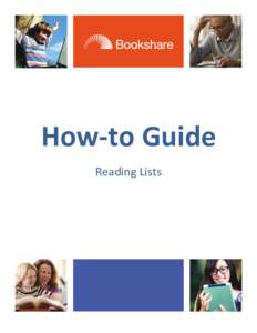 How-to Guide Reading Lists Reading Lists let you select and assign books for students so they can read independently. Create lists by class, student, topic, or interest. You can also subscribe to and/or copy Reading Lis