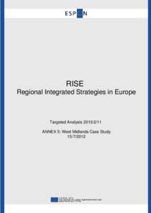 RISE Regional Integrated Strategies in Europe Targeted Analysis[removed]ANNEX 5: West Midlands Case Study[removed]