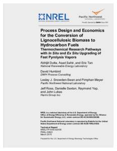 Process Design and Economics for the Conversion of Lignocellulosic Biomass to Hydrocarbon Fuels: Thermochemical Research Pathways with In Situ and Ex Situ Upgrading of Fast Pyrolysis Vapors