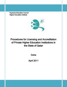 Supreme Education Council Higher Education Institute Procedures for Licensing and Accreditation of Private Higher Education Institutions in the State of Qatar