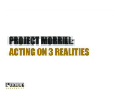 PROJECT MORRILL: ACTING ON 3 REALITIES 