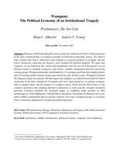 Wampum: The Political Economy of an Institutional Tragedy Preliminary: Do Not Cite Brian C. Albrecht1  Andrew T. Young2