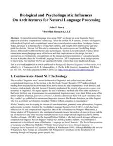 Biological and Psycholinguistic Influences On Architectures for Natural Language Processing John F. Sowa VivoMind Research, LLC Abstract. Systems for natural language processing (NLP) are based on some linguistic theory 