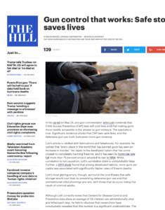Gun control that works: Safe sto saves lives BY DEVIN HUGHES, OPINION CONTRIBUTOR — :00 PM EDT THE VIEWS EXPRESSED BY CONTRIBUTORS ARE THEIR OWN AND NOT THE VIEW OF THE HILL  Just In...