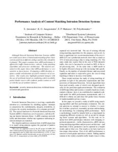 Performance Analysis of Content Matching Intrusion Detection Systems S. Antonatos, K. G. Anagnostakis†, E. P. Markatos , M. Polychronakis∗  † Institute of Computer Science