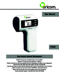 User Manual  FS300 Non-Contact Infrared Thermometer FS300 is included as a medical device on the Australian