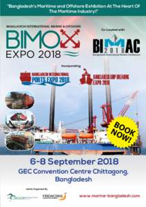 “Bangladesh’s Maritime and Offshore Exhibition At The Heart Of The Maritime Industry!” BANGLADESH INTERNATIONAL MARINE & OFFSHORE BIMO