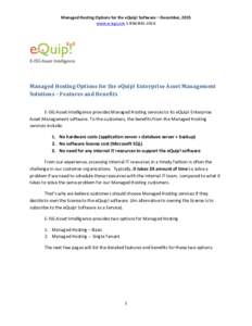 Managed Hosting Options for the eQuip! Software – December, 2015 www.e-isg.comManaged Hosting Options for the eQuip! Enterprise Asset Management Solutions – Features and Benefits E-ISG Asset Intellige