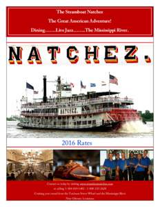 The Steamboat Natchez The Great American Adventure! Dining…….Live Jazz……..The Mississippi RiverRates