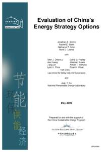 Evaluation of China’s Energy Strategy Options Jonathan E. Sinton Rachel E. Stern Nathaniel T. Aden Mark D. Levine