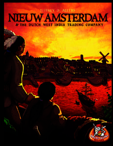 In 1621, the Dutch West India Company was founded to increase the Netherlands’ influence on the lucrative fur trading market in America. Nieuw Amsterdam, the initial settlement of the Company, was chosen due to its st