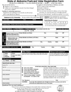 State of Alabama Postcard Voter Registration Form FOR USE BY U.S. CITIZENS ONLY u FILL IN ALL BOXES ON THIS FORM! u USE INK! u DO NOT USE A PENCIL!  You can use this form to: