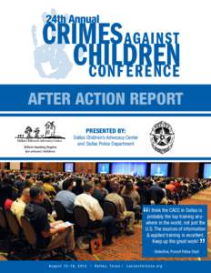 AFTER ACTION REPORT Dallas PRESENTED BY:  Children’s Advocacy Center
