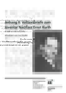 Anhang II: Volltextbriefe zum Inventar Nachlass Ernst Kurth erstellt von Nora Schmid aktualisiert von Lea Hinden  Institut für Musikwissenschaft