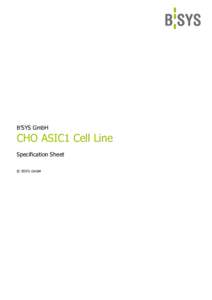 B’SYS GmbH  CHO ASIC1 Cell Line Specification Sheet © B’SYS GmbH