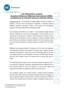 LGC Standards to acquire Analytical Reference Materials International (ARMI), strengthening its industrial reference materials offering 16 March 2012, UK – LGC Standards, the global supplier of reference materials, is 