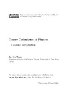 Licensed under a Creative Commons Attribution-ShareAlike 3.0 Unported License Tensor Techniques in Physics – a concise introduction